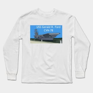 USS Gerald R Ford Long Sleeve T-Shirt